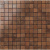 Apavisa Nanocorten 8431940175831 Copper Lappato Mosaic 29.75x29.75 Apavisa Nanocorten 8431940175831 Copper Lappato Mosaic 29.75x29.75
